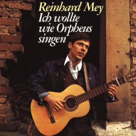 Reinhard Mey: Ich wollte wie Orpheus singen [CD]