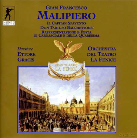 Gian Francesco Malipiero: Il Capitan Spavento [3CD]