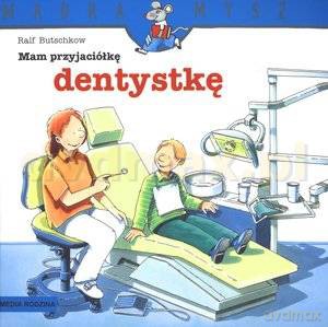 Mam przyjaciółkę dentystkę - Ralf Butschkow [KSIĄŻKA]