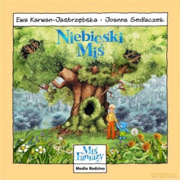Miś Fantazy 1 Niebieski miś - Ewa Karwan-Jastrzębska [KSIĄŻKA]