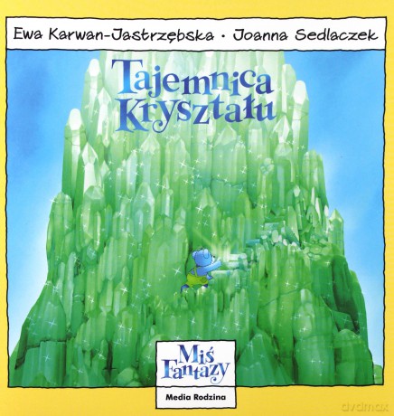 Miś Fantazy 2 Tajemnica kryształu - Ewa Karwan-Jastrzębska [KSIĄŻKA]
