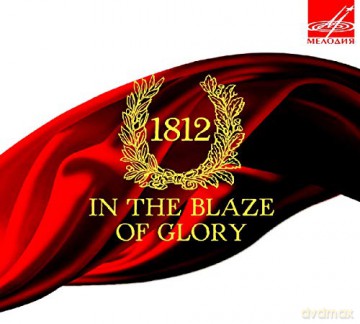 In The Blaze 1812 of Glory [CD]