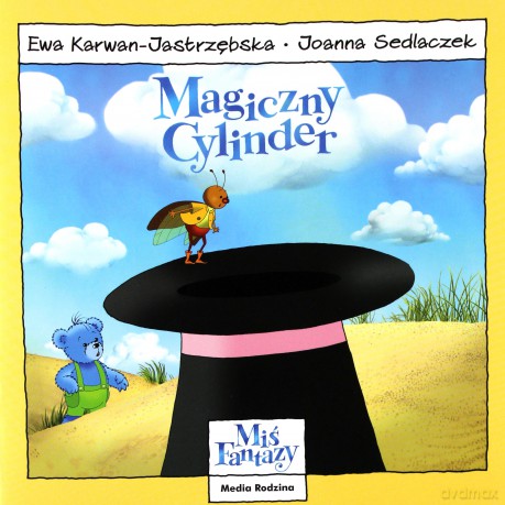 Miś Fantazy 5 Magiczny cylinder - Ewa Karwan-Jastrzębska [KSIĄŻKA]