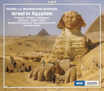 Georg Friedrich Handel: Israel in ssgypten (Fassung von Mendelssohn 1833) [2CD]