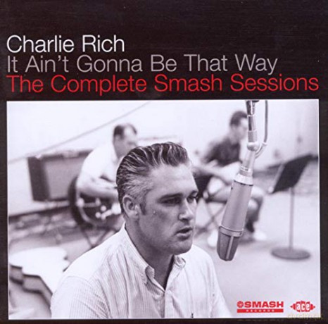 Charlie Rich: It Ain't Gonna Be That Way [CD]
