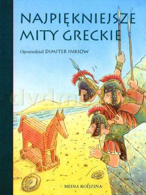 Najpiękniejsze mity greckie - Dimiter Inkiow [KSIĄŻKA]