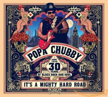 Popa Chubby: It's A Mighty Hard Road [CD]