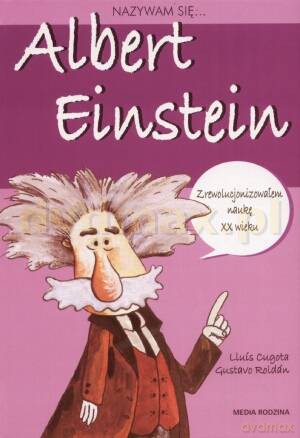 Nazywam się Albert Einstein - Lluis Cugota [KSIĄŻKA]