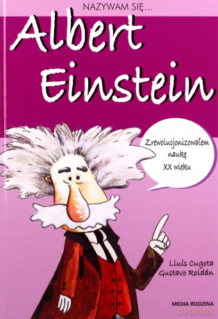 Nazywam się Albert Einstein - Lluis Cugota [KSIĄŻKA]
