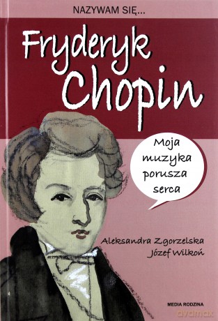 Nazywam się Fryderyk Chopin - Lluis Cugota [KSIĄŻKA]