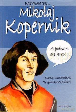 Nazywam się Mikołaj Kopernik - Lluis Cugota [KSIĄŻKA]