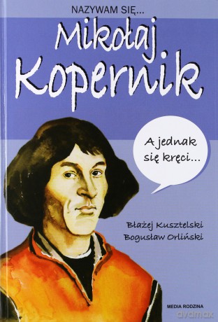 Nazywam się Mikołaj Kopernik - Lluis Cugota [KSIĄŻKA]