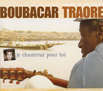 Boubacar Traore: Je Chanterai Pour Toi [CD]