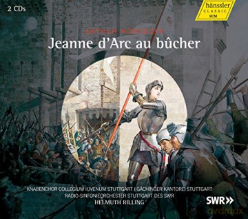 Arthur Honegger: Jeanne d'Arc au Bucher [2CD]