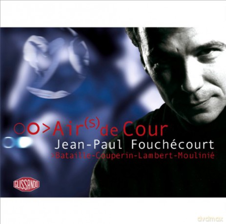 Jean-Paul Fouchecourt - Airs de Cour [CD]
