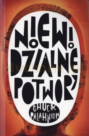 Niewidzialne potwory - Chuck Palahniuk [KSIĄŻKA]