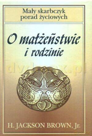 O małżeństwie i rodzinie - H. Jackson Brown, Jr. [KSIĄŻKA]