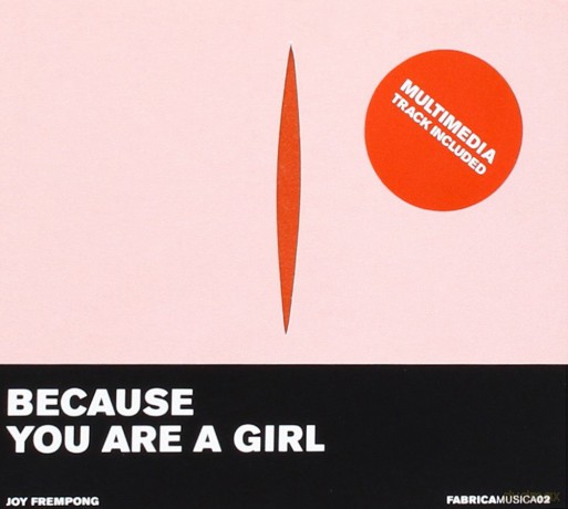 Joy Frempong: Because you are a Girl [CD]