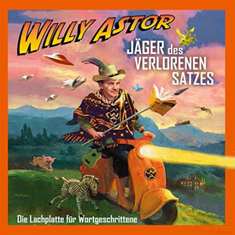 Willy Astor: Jss¤ger des verlorenen Satzes - Die Lachplatte [CD]