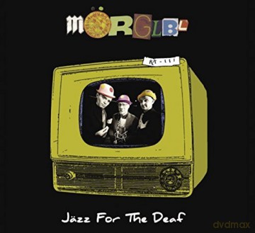 Morglbl: Jss¤zz For The Deaf [CD]