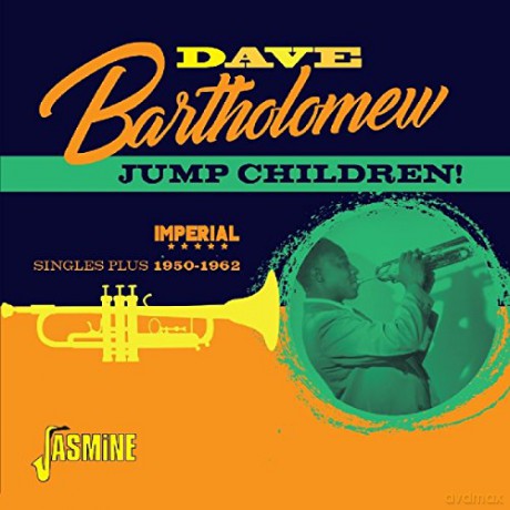 Dave Bartholomew: Jump Children! Imperial Singles Plus [2CD]
