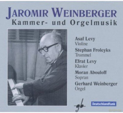Jaromir Weinberger: Kammer- & Orgelmusik [2CD]