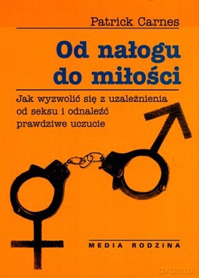 Od nałogu do miłości - Patrick Carnes [KSIĄŻKA]