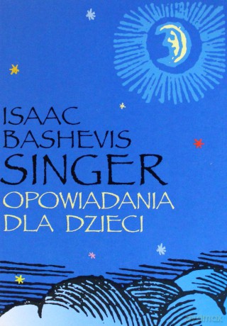 Opowiadania dla dzieci - Singer Bashevis Isaac [KSIĄŻKA]