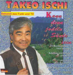 Takeo Ischi: Kann Denn Jodeln Sunde Sein [CD]