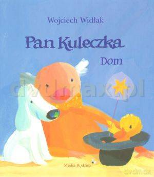 Pan Kuleczka Dom - Wojciech Widłak [KSIĄŻKA]