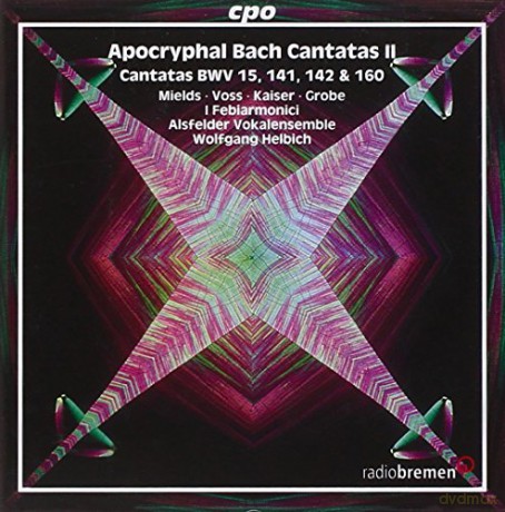 Johann Sebastian Bach: Kantaten BWV 15,141,142,160 (Apokryphe Werke 2) [CD]
