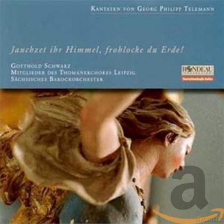 Georg Philipp Telemann: Kantaten Jauchzet ihr Himmel, frohlocke du Erde! [CD]