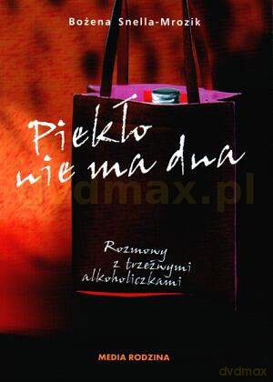 Piekło nie ma dna - Bożena Snella-Mrozik [KSIĄŻKA]