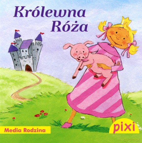 Pixi 1. Królewna Róża [KSIĄŻKA]