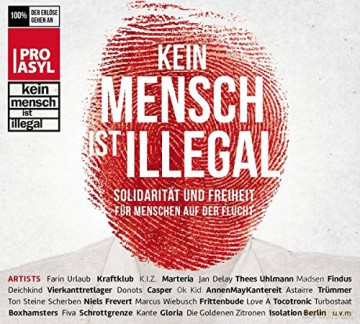 Kein Mensch ist illegal: Solidaritss¤t und Freiheit fur Menschen auf der Flucht [2CD]