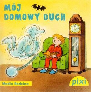 Pixi 1. Mój domowy duch [KSIĄŻKA]