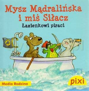 Pixi 1. Mysz Mądralińska i miś Siłacz [KSIĄŻKA]