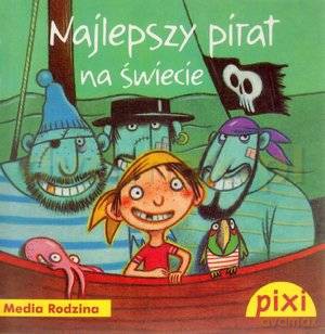 Pixi 1. Najlepszy pirat na świecie [KSIĄŻKA]