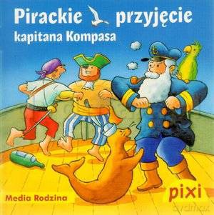 Pixi 1. Pirackie przyjęcie kapitana [KSIĄŻKA]