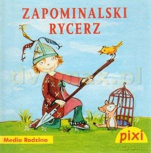 Pixi 1. Zapominalski rycerz [KSIĄŻKA]