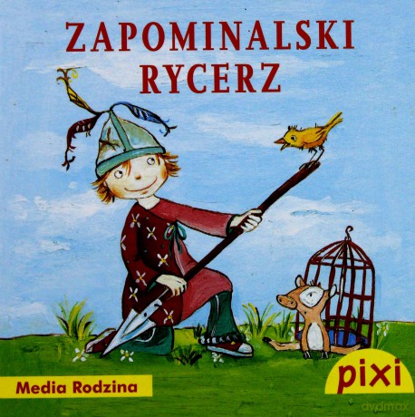 Pixi 1. Zapominalski rycerz [KSIĄŻKA]