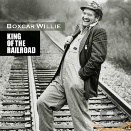 Boxcar Willie: King Of The Railroad [CD]