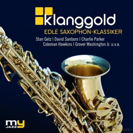 Klanggold: Edle Saxophon-Klassiker (My Jazz) [CD]
