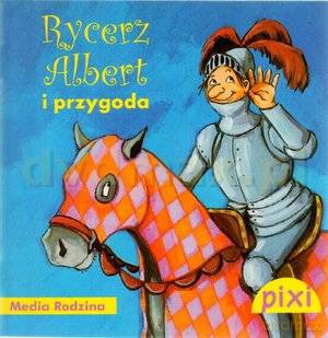 Pixi 2. Rycerz Albert i przygoda [KSIĄŻKA]