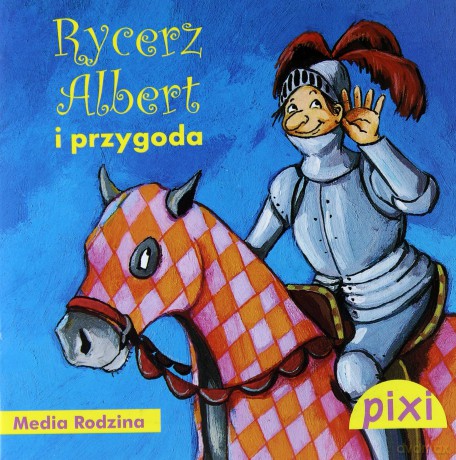Pixi 2. Rycerz Albert i przygoda [KSIĄŻKA]