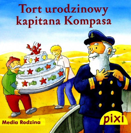 Pixi 2. Tort urodzinowy kapitana Kompasa [KSIĄŻKA]