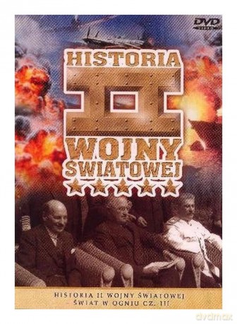 Historia II Wojny Światowej 46: Świat w ogniu cz.3 [DVD]