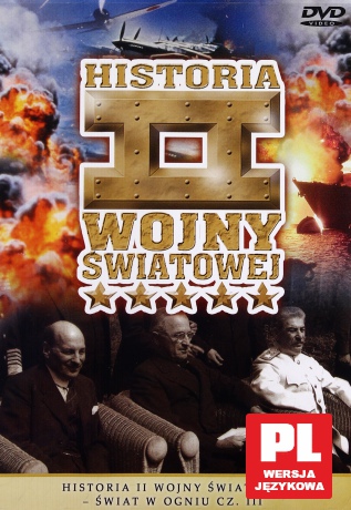 Historia II Wojny Światowej 46: Świat w ogniu cz.3 [DVD]