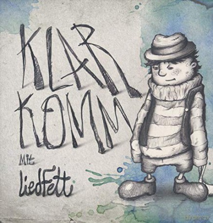 Liedfett: Klarkomm [CD]
