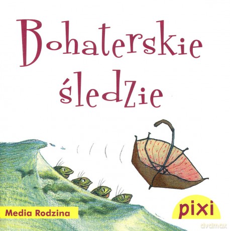 Pixi 3. Bohaterskie śledzie [KSIĄŻKA]
